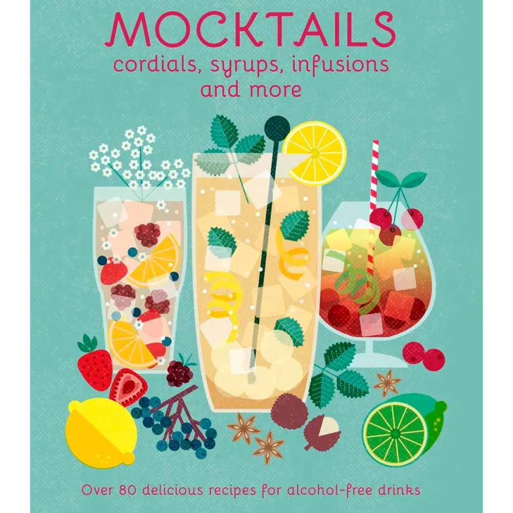 New Mags Bøger>Mocktails Cordials, Syrups, Infusions & More
